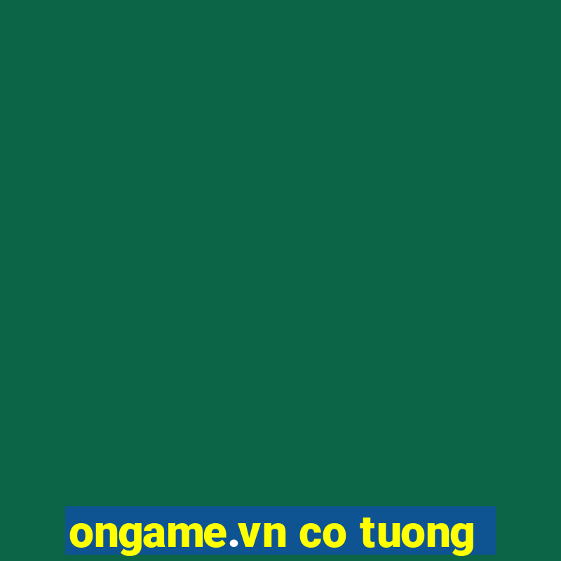 ongame.vn co tuong