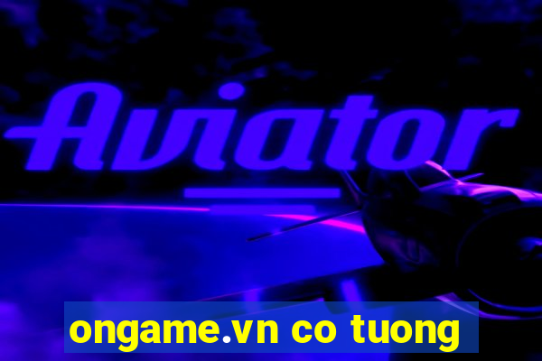 ongame.vn co tuong