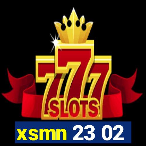 xsmn 23 02