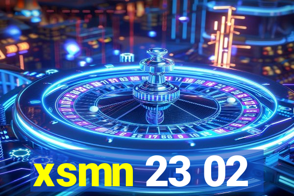 xsmn 23 02