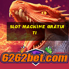 slot machine gratuiti