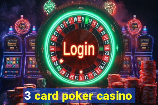 3 card poker casino