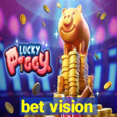 bet vision