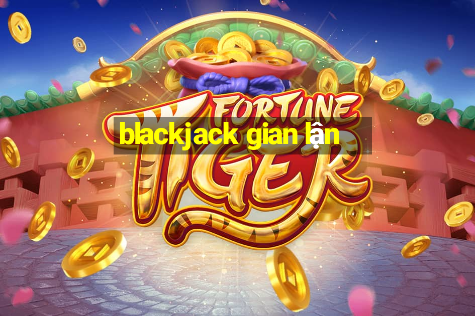 blackjack gian lận