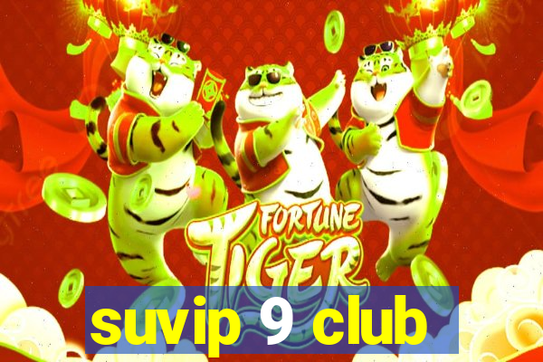 suvip 9 club