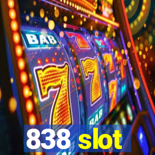 838 slot