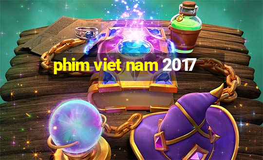 phim viet nam 2017