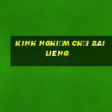 kinh nghiệm chơi bài Liêng