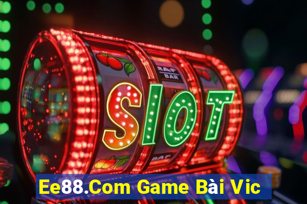 Ee88.Com Game Bài Vic