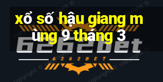 xổ số hậu giang mùng 9 tháng 3