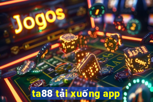 ta88 tải xuống app