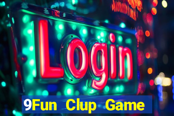 9Fun Clup Game Bài 365