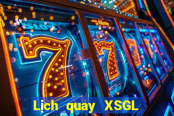 Lịch quay XSGL thứ Ba