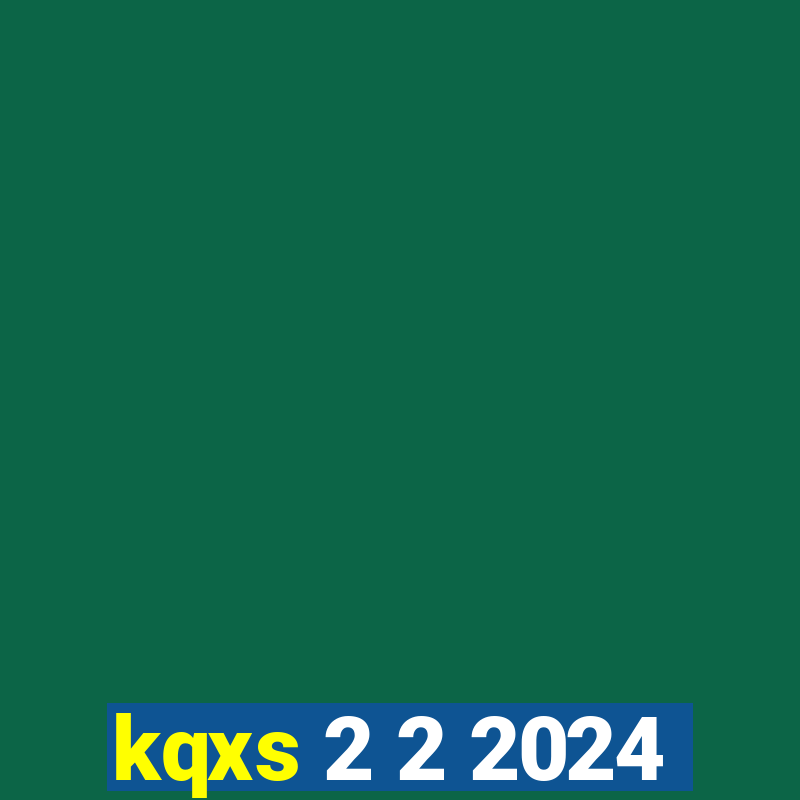 kqxs 2 2 2024