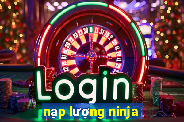 nạp lượng ninja