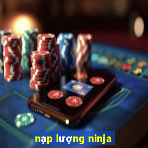 nạp lượng ninja