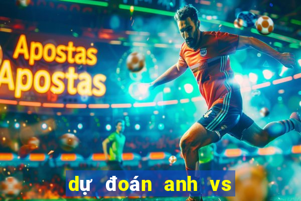 dự đoán anh vs đan mạch