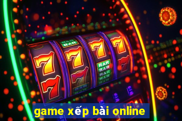 game xếp bài online