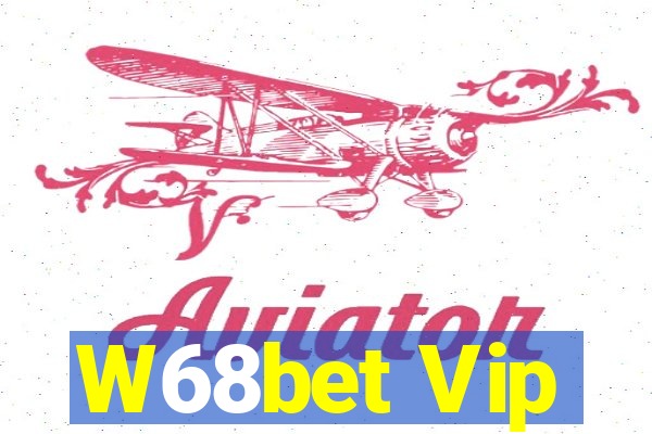 W68bet Vip