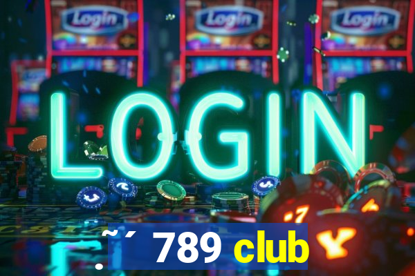 ̣̃́789 club