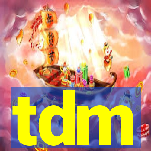 tdm