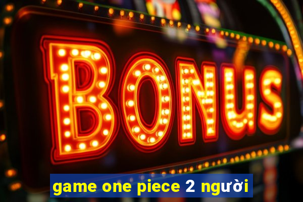 game one piece 2 người