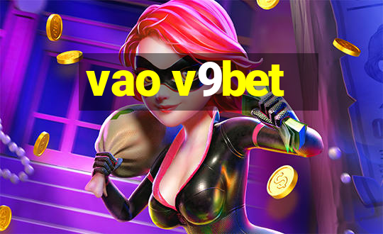 vao v9bet