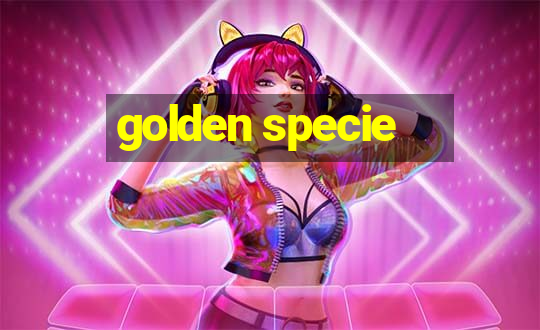 golden specie