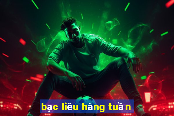 bạc liêu hàng tuần