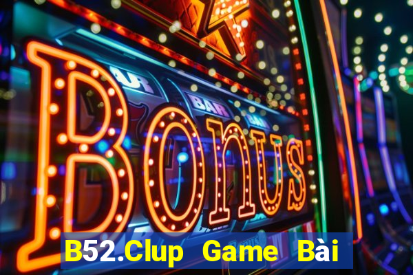 B52.Clup Game Bài Mậu Binh