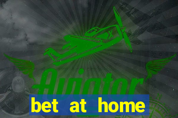 bet at home sportwetten bonus