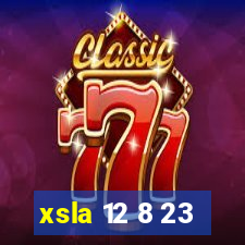 xsla 12 8 23