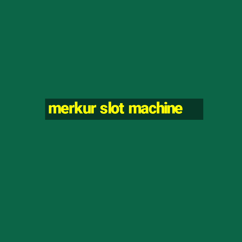 merkur slot machine