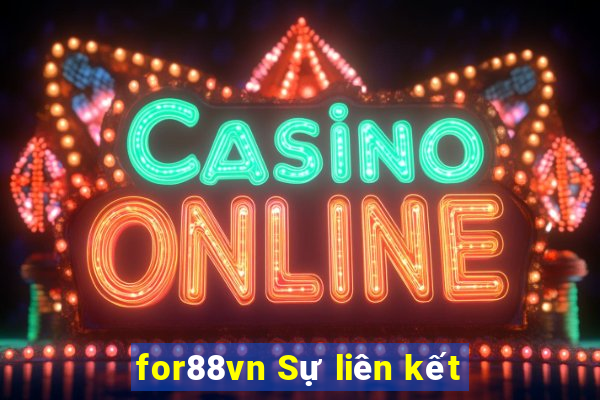 for88vn Sự liên kết