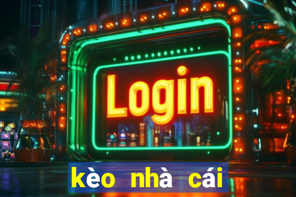 kèo nhà cái tỷ lệ bóng đá