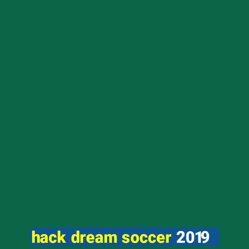 hack dream soccer 2019