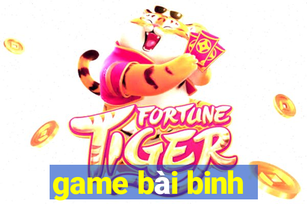 game bài binh