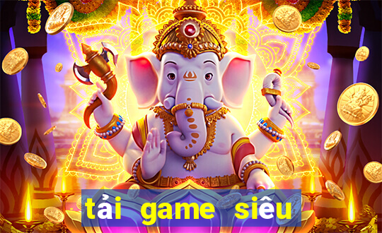 tải game siêu nổ hũ