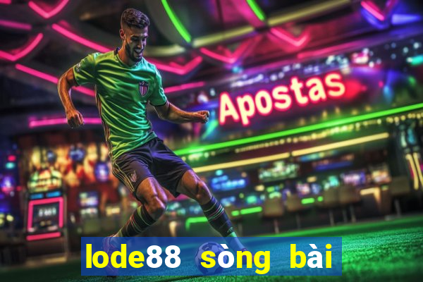 lode88 sòng bài trực tuyến