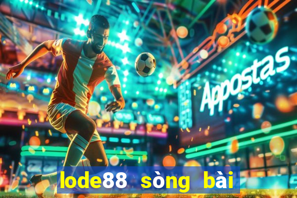 lode88 sòng bài trực tuyến