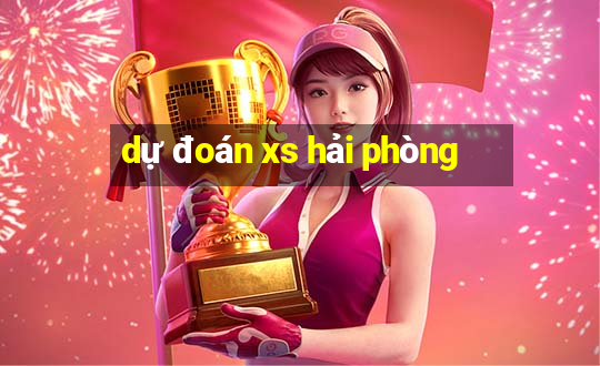 dự đoán xs hải phòng