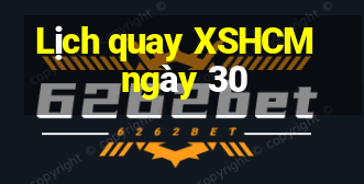 Lịch quay XSHCM ngày 30