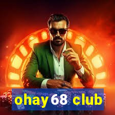 ohay68 club