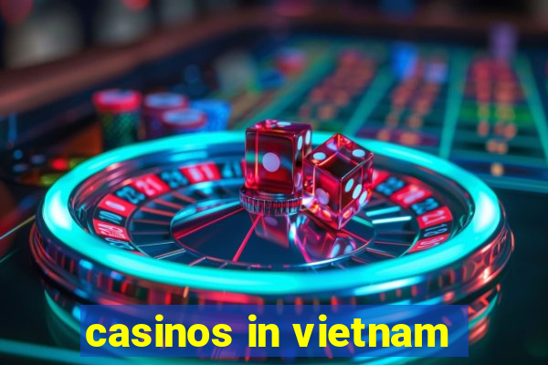 casinos in vietnam