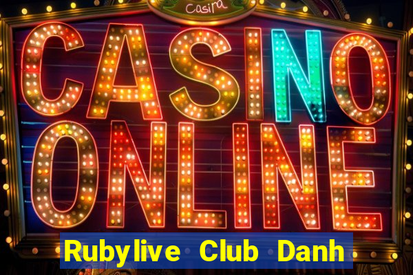 Rubylive Club Danh Bai Sanh Rong