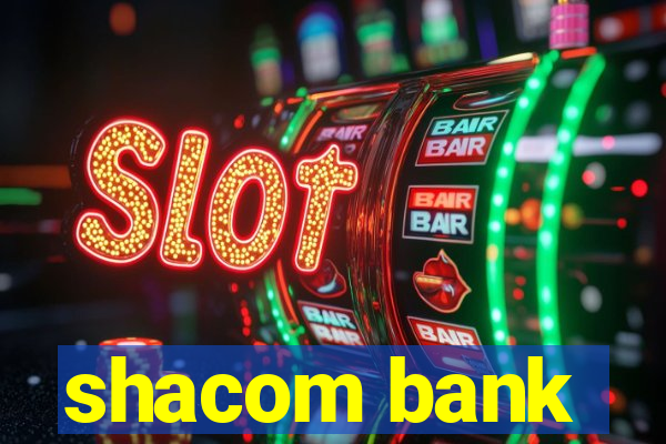 shacom bank