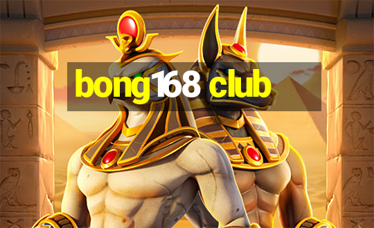 bong168 club