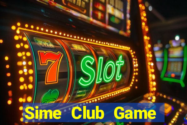 Sime Club Game Bài Macau