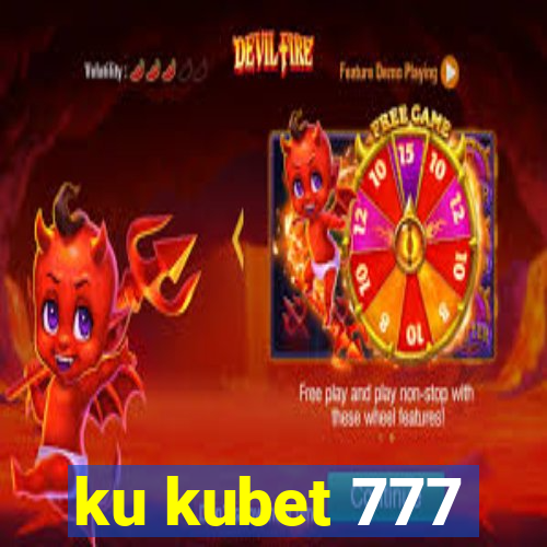 ku kubet 777