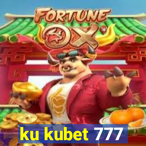 ku kubet 777